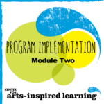 The award of this badge, “Program Implementation,” is the second module in the Center for Arts-Inspired Learning's (CAL) teaching artist professional development series and allows teaching artists the opportunity to apply their program created in Module One to students with one of CAL’s partner schools. Module Two takes the skills learned in Module One and sets them in a typical classroom the teaching artists would face in an arts integrated classroom setting.