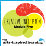 The award of this badge shows that the artist participated in a workshop at the Center for Arts-Inspired Learning that focused specifically on building the capacity of teaching artists across Ohio to provide exceptional services to students with disabilities. Teaching artists received six hours of intensive training that imparted the knowledge and skills to effectively and confidently instruct inclusive, equitable arts programming.